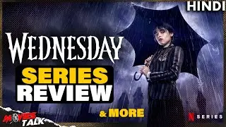 Wednesday Series REVIEW | Movies Talk