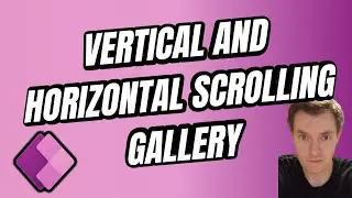 Horizontal and Vertical scrollable Gallery in Power Apps   #48