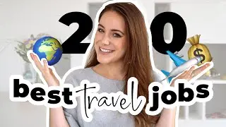 20 Jobs That PAY You To TRAVEL 🌍✈️  | Remote Work From Anywhere!