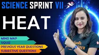 Heat | CBSE Class 7 Science | Final Exam Sprint by Nabamita mam @VedantuJunior