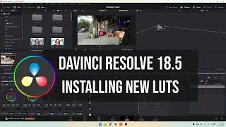 How to Install New LUTs in DaVinci Resolve 18.5