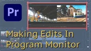 Making Edits With The Program Monitor In Adobe Premiere Pro CC 2020