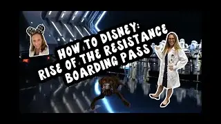 How to Disney: Rise of the Resistance Boarding Pass 