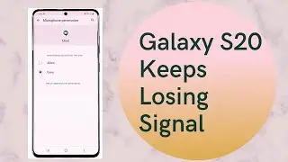 What To Do If Galaxy S20 Keeps Losing Signal