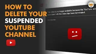 How to Delete Suspended Youtube Channel in 2022 { Easy Method}