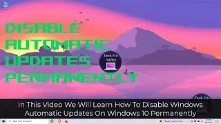 How To Disable Windows Automatic Updates On Windows 10 Permanently | Stop Window 10 Automatic Update