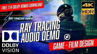 DOLBY ATMOS 7.1.4 "Ray Tracing Audio" DEMO for SOUNDBARS & HOME THEATERS DV [4KHDR] - FREE DOWNLOAD