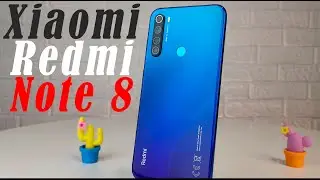 Xiaomi Redmi Note 8 - ВСЯ ПРАВДА (КАК ЕСТЬ).Опыт использования