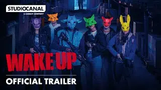 WAKE UP | Official Trailer | STUDIOCANAL