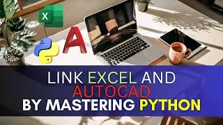 AutoCAD and Excel linked together using Python🐍!