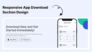 Responsive App Download Section Design Using HTML & CSS