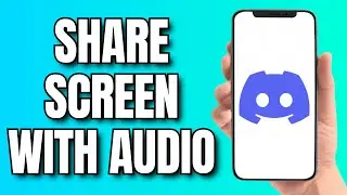 How to Share Screen on Discord With Audio