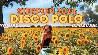 Sierpień 2024  🎧Najnowsze Disco Polo 🎧 Składanka disco polo➠VOL 192 by DJ DŻUSS