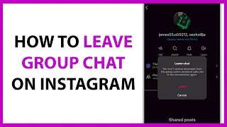 How to Leave a Group Chat on Instagram in 2024