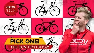 You Can Have One Bike For The Rest Of Your Life.... WHAT Would It Be? | GCN Tech Show Ep. 352