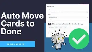 Automatically Move Cards to Done in Trello