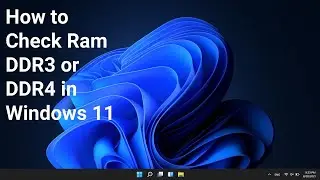 How to Check Ram DDR3 or DDR4 in Windows 11