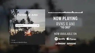 RVNS X ANI - Yo Creí (Official Audio)