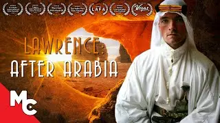 Lawrence: After Arabia | Full Movie | Award Winning War Drama | WW1