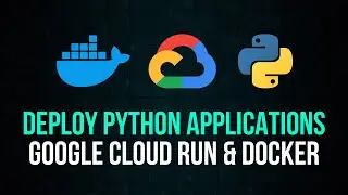 Deploy Python Applications - Google Cloud Run with Docker