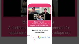 Exploring Leadership, Writing, and Personal Development with Bobby Powers | Glasp Talk #14