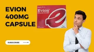 Evion 400mg Capsule Banifits 2023