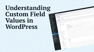 Explaining Where Your Custom Field Values Are Saved in WordPress & Tips for Improved Maintainability