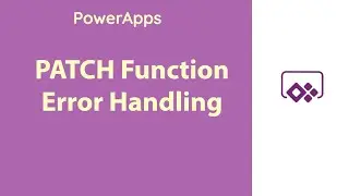 PowerApps - Patch Function Error Handling