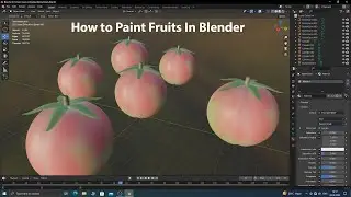 how to make fruits in blender [how to paint fruits in blender]