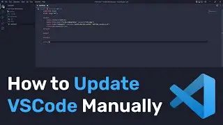 How to Update Visual Studio Code Manually | VSCode Tips