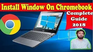 How To Install Windows On Chrome Book 2018