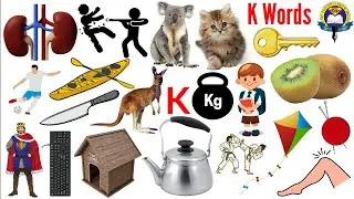 K Words | Vocabulary Words With K | English Vocabular | Key | Kettle | Kangaroo | Kite | King | king