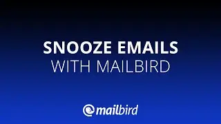 How To Snooze Emails With Mailbird