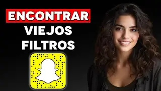 Cómo encontrar viejos filtros de Snapchat (2024)