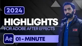 Highlights of Adobe After Effects 2024 | Adobe After Effects 2024 Features