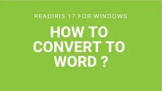 Readiris 17 Windows: How to convert to Word?