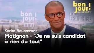 Premier ministre : "Je ne suis candidat à rien du tout", Karim Bouamrane