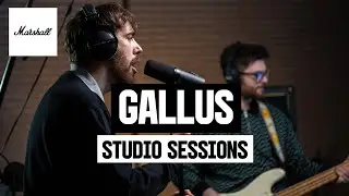 Gallus | Studio Sessions | Marshall