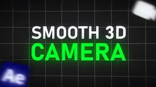 Master Smooth 3D Camera Movements in After Effects