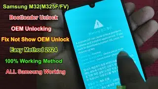 Samsung Galaxy M32 (M325F/FV) Bootloader Unlock OEM Unlocking | Samsung SM-M325FV OEM Unlocking 2024