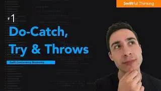 How to use Do, Try, Catch, and Throws in Swift | Swift Concurrency #1