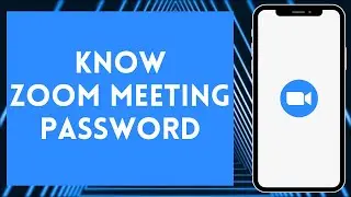 How to Know Zoom Meeting Password 2024 | Find Your Zoom Meeting Password (Full Tutorial)