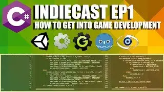 INDIECAST | EP1 | How To Get Into Game Development! HD