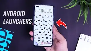 5 Best UNIQUE Android Launchers You Must TRY - 2020