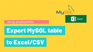 Export MySQL table to Excel/CSV using phpMyAdmin