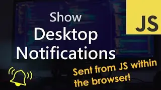 Show Desktop Notifications | JavaScript Tutorial