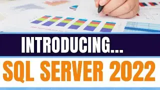 Introducing SQL Server 2022