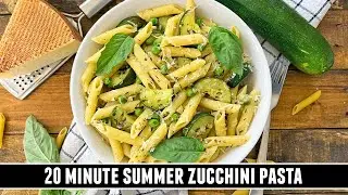 Summer Zucchini Pasta | IRRESISTIBLY Delicious 20 Minute Recipe