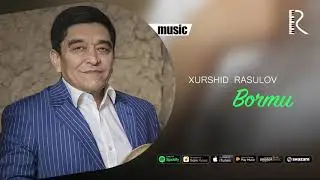 Xurshid Rasulov - Bormu (Official music)