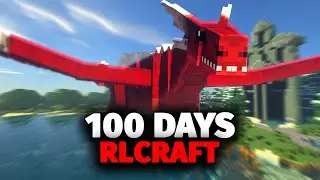 I Spent 100 Days in RLCraft and Here's What Happened